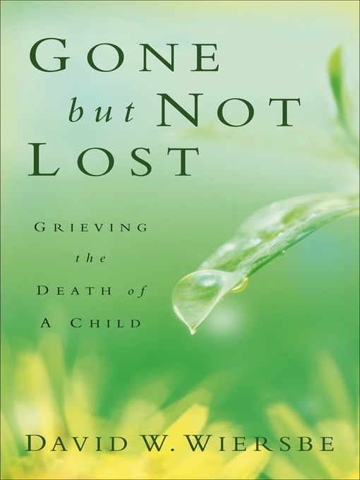 Title details for Gone but Not Lost by David W. Wiersbe - Available